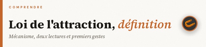 Loi de l'attraction : définition et fonctionnement